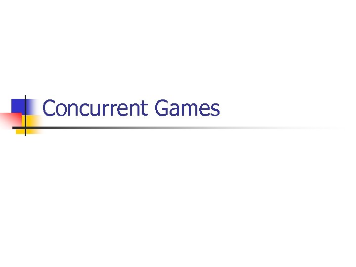 Concurrent Games 