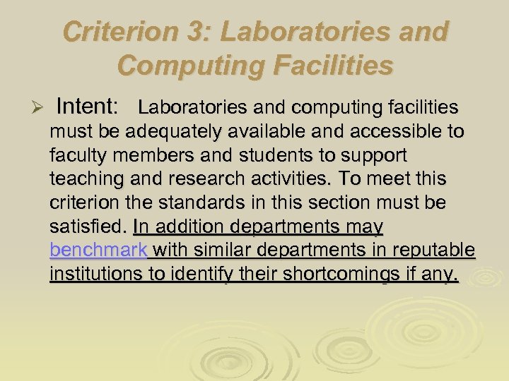 Criterion 3: Laboratories and Computing Facilities Ø Intent: Laboratories and computing facilities must be