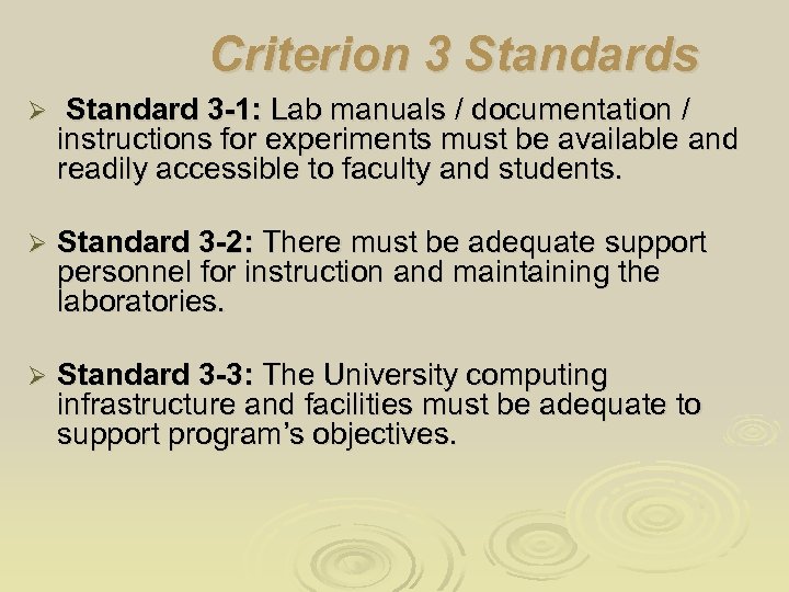 Criterion 3 Standards Ø Standard 3 -1: Lab manuals / documentation / instructions for