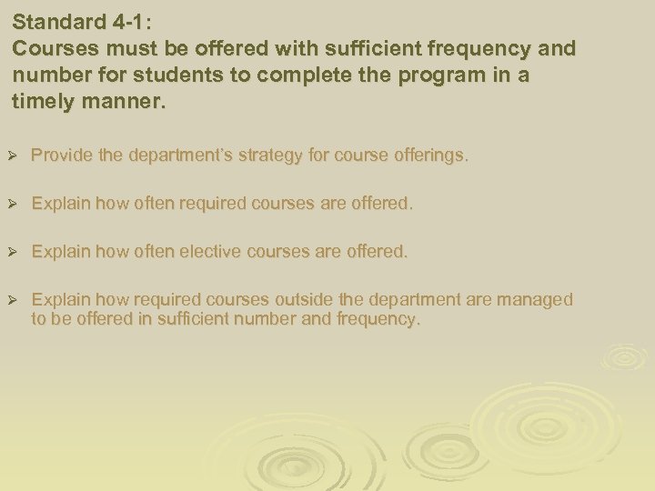 Standard 4 -1: Courses must be offered with sufficient frequency and number for students