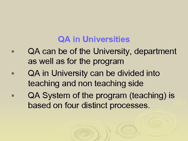 § § § QA in Universities QA can be of the University, department as