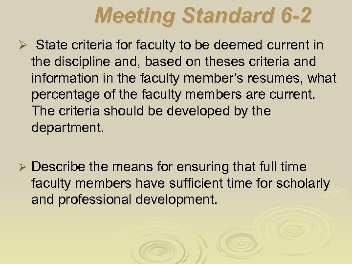 Meeting Standard 6 -2 Ø State criteria for faculty to be deemed current in