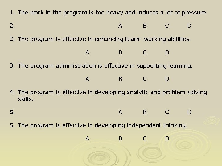 1. The work in the program is too heavy and induces a lot of