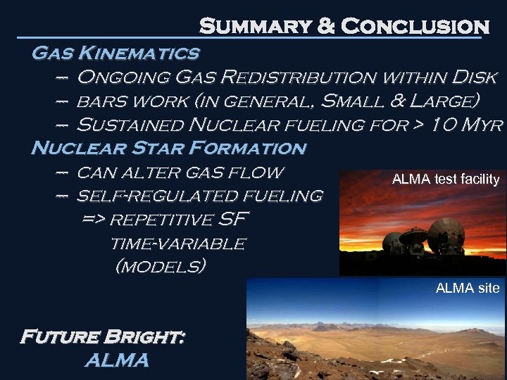 Summary & Conclusion Gas Kinematics --- Ongoing Gas Redistribution within Disk --- bars work