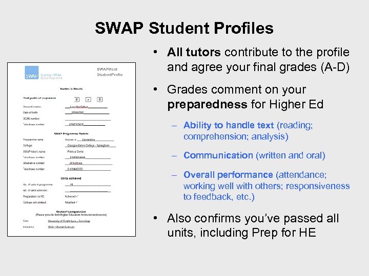 SWAP Student Profiles • All tutors contribute to the profile and agree your final