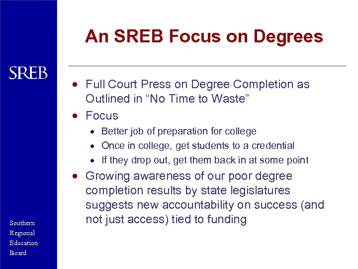 An SREB Focus on Degrees · Full Court Press on Degree Completion as Outlined