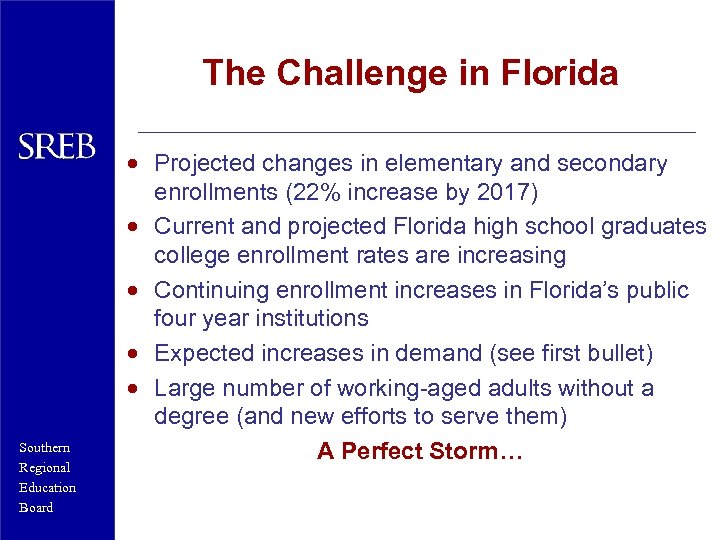 The Challenge in Florida Southern Regional Education Board · Projected changes in elementary and