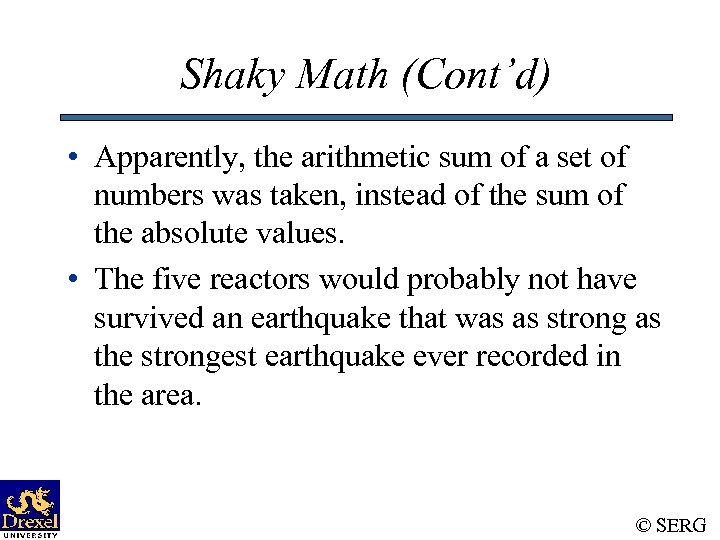 Shaky Math (Cont’d) • Apparently, the arithmetic sum of a set of numbers was