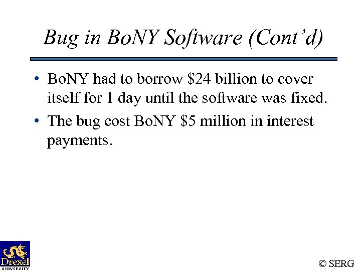 Bug in Bo. NY Software (Cont’d) • Bo. NY had to borrow $24 billion