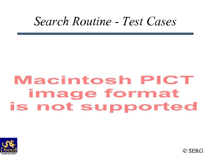 Search Routine - Test Cases © SERG 