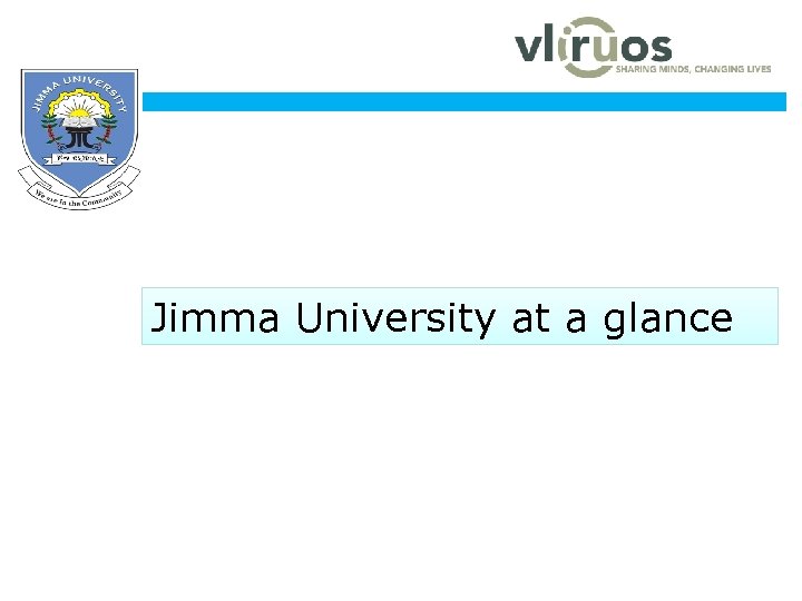  www. ju. edu. et Jimma University at a glance 