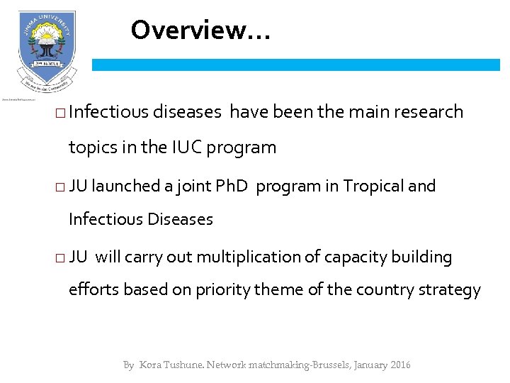 Overview… □ Infectious diseases have been the main research topics in the IUC program