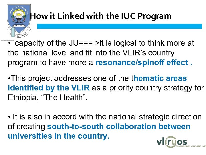 How it Linked with the IUC Program • capacity of the JU=== >it is