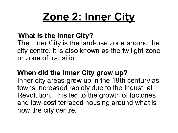 Zone 2: Inner City What is the Inner City? The Inner City is the