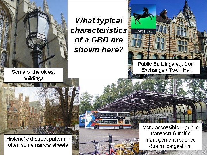 What typical characteristics of a CBD are shown here? Some of the oldest buildings