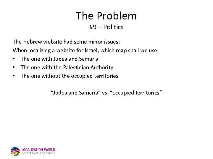 The Problem #9 – Politics The Hebrew website had some minor issues: When localizing