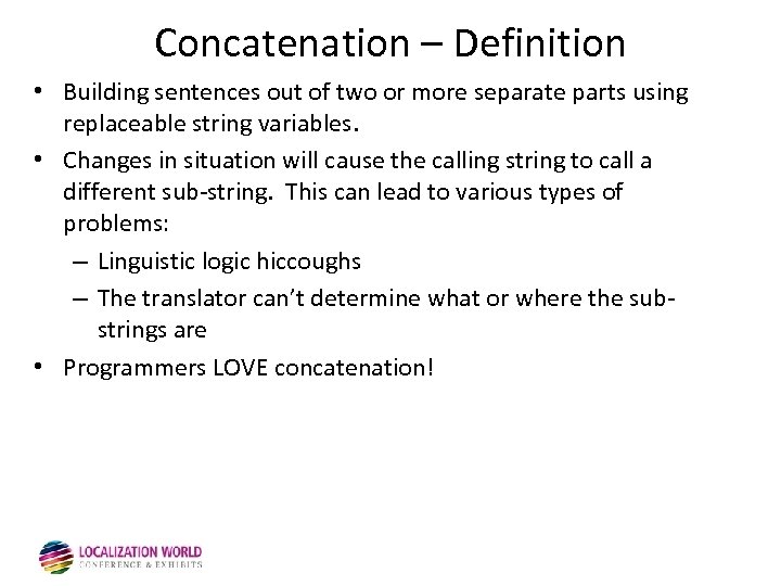 Concatenation – Definition • Building sentences out of two or more separate parts using
