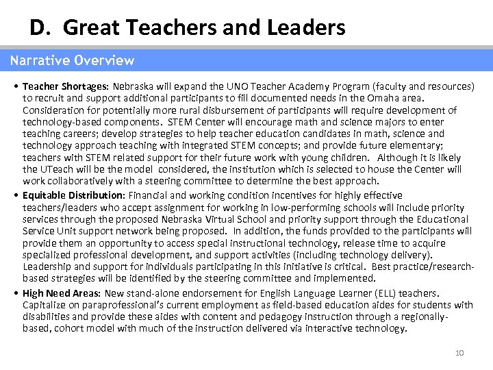 D. Great Teachers and Leaders Narrative Overview • Teacher Shortages: Nebraska will expand the