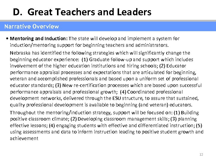 D. Great Teachers and Leaders Narrative Overview • Mentoring and Induction: The state will