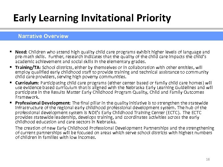 Early Learning Invitational Priority Narrative Overview § Need: Children who attend high quality child