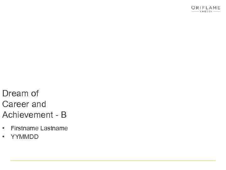 Dream of Career and Achievement - B • Firstname Lastname • YYMMDD 