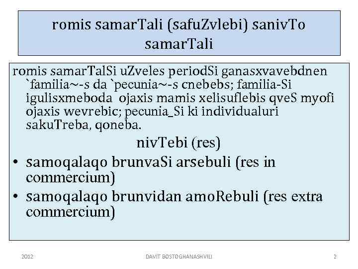 romis samar. Tali (safu. Zvlebi) saniv. To samar. Tali romis samar. Tal. Si u.