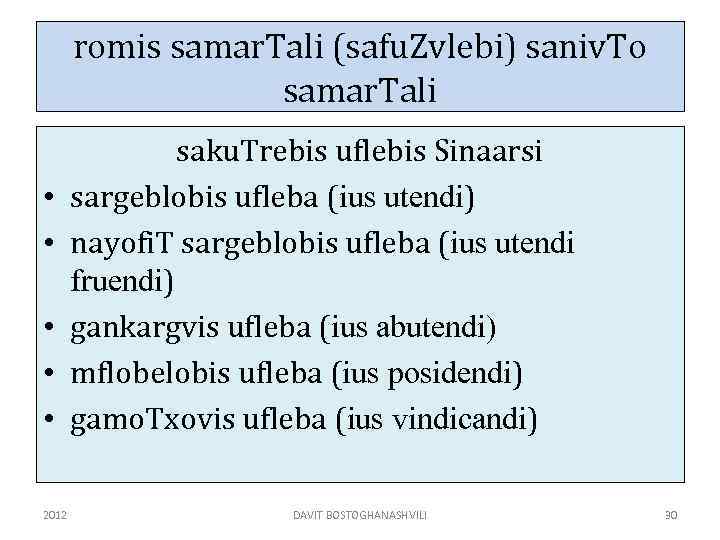 romis samar. Tali (safu. Zvlebi) saniv. To samar. Tali • • • 2012 saku.
