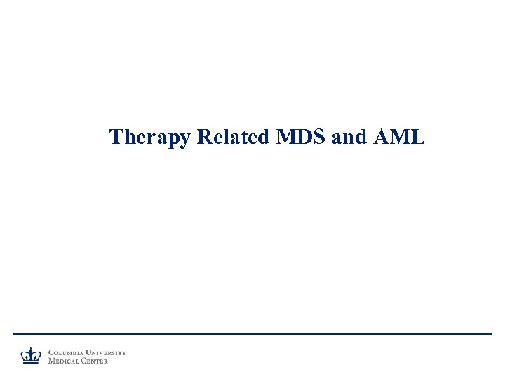 Therapy Related MDS and AML 