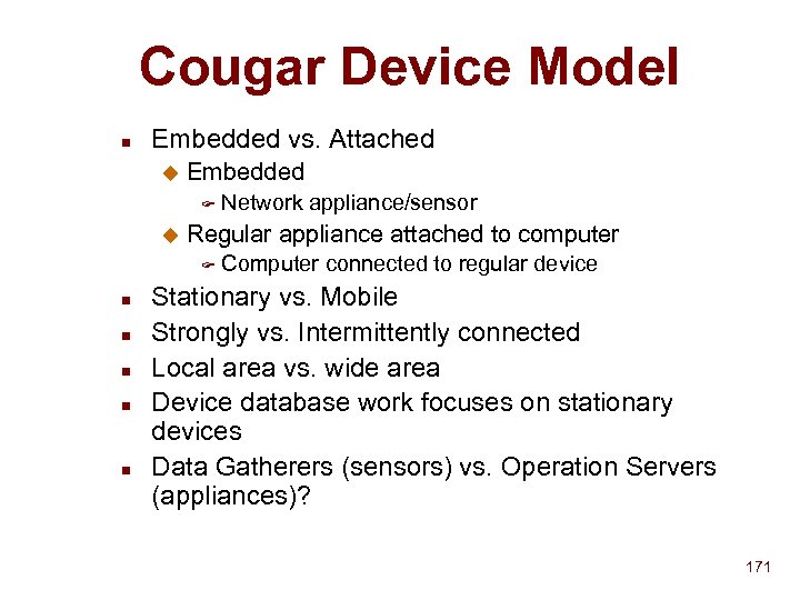 Cougar Device Model n Embedded vs. Attached u Embedded F u Regular appliance attached