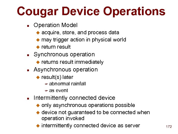 Cougar Device Operations n Operation Model acquire, store, and process data u may trigger