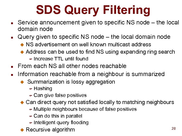 SDS Query Filtering n n Service announcement given to specific NS node – the