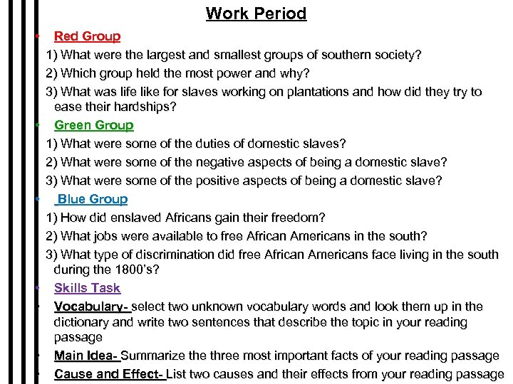 Work Period • • Red Group 1) What were the largest and smallest groups
