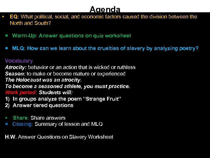  • Agenda EQ: What political, social, and economic factors caused the division between