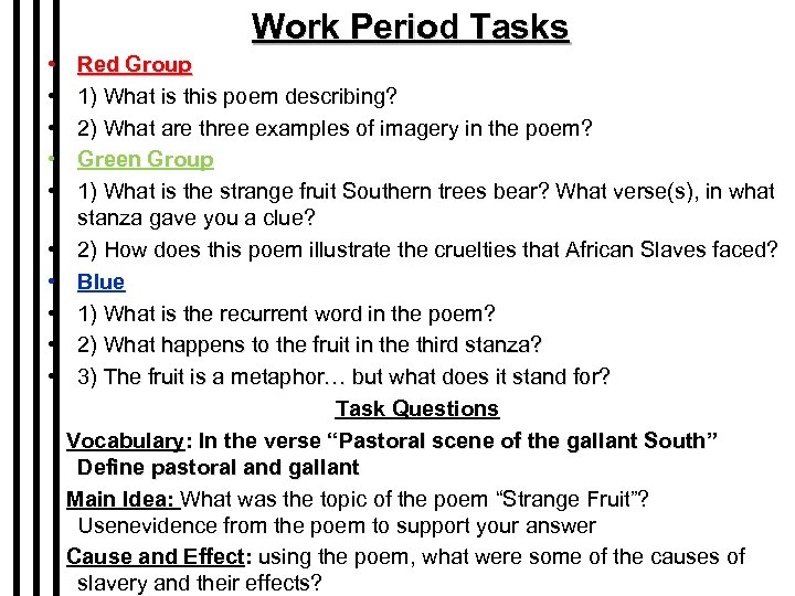 Work Period Tasks • • • Red Group 1) What is this poem describing?