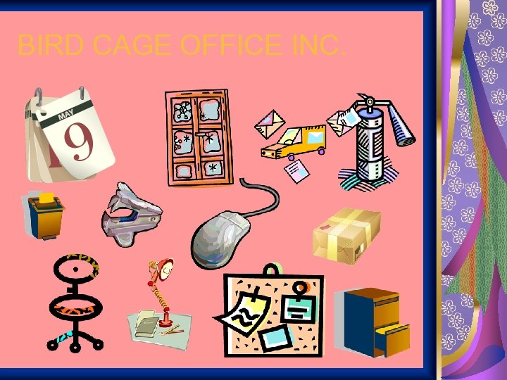 BIRD CAGE OFFICE INC. 