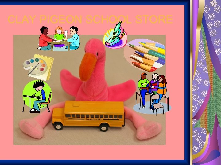 CLAY PIGEON SCHOOL STORE 