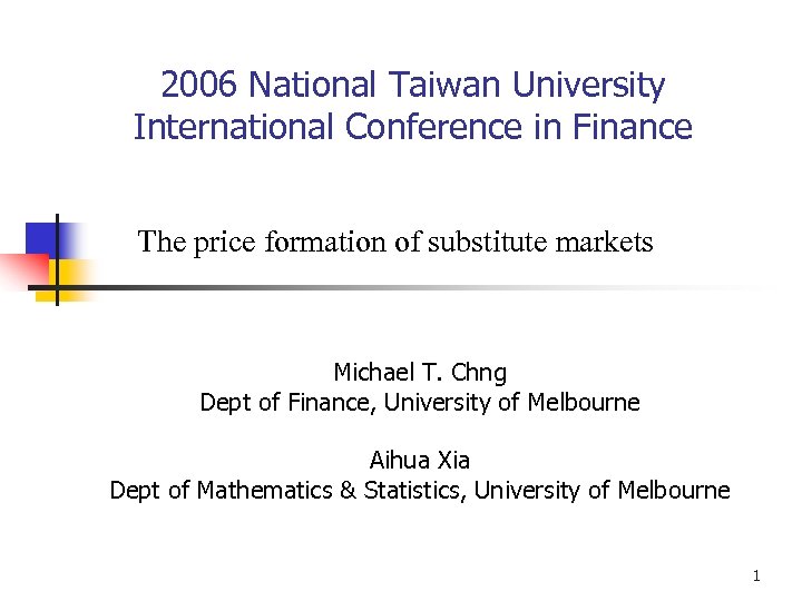 2006 National Taiwan University International Conference in Finance The price formation of substitute markets