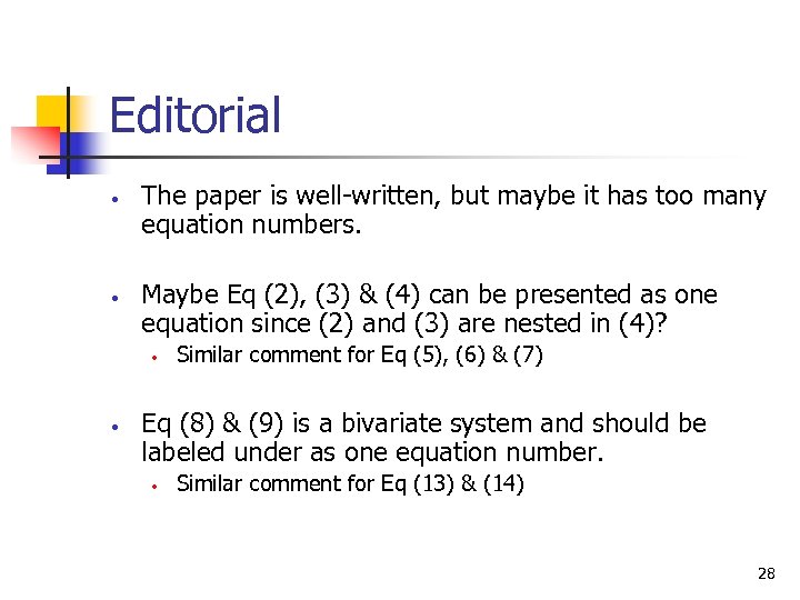 Editorial • • The paper is well-written, but maybe it has too many equation