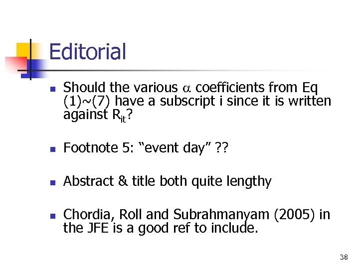 Editorial n Should the various coefficients from Eq (1)~(7) have a subscript i since