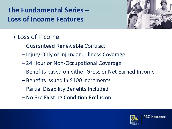 The Fundamental Series – Loss of Income Features › Loss of Income – Guaranteed
