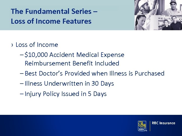 The Fundamental Series – Loss of Income Features › Loss of Income – $10,