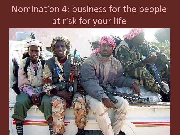 Nomination 4: business for the people at risk for your life 