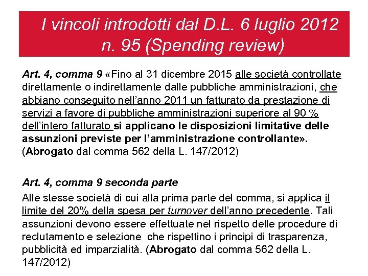 I vincoli introdotti dal D. L. 6 luglio 2012 n. 95 (Spending review) Art.