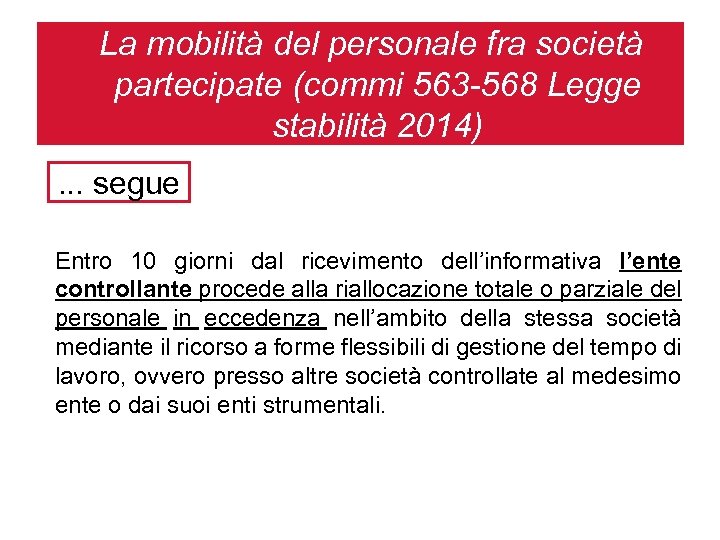 La mobilità del personale fra società partecipate (commi 563 -568 Legge stabilità 2014). .