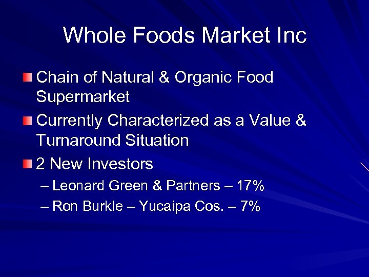 Whole Foods Market Inc Chain of Natural & Organic Food Supermarket Currently Characterized as