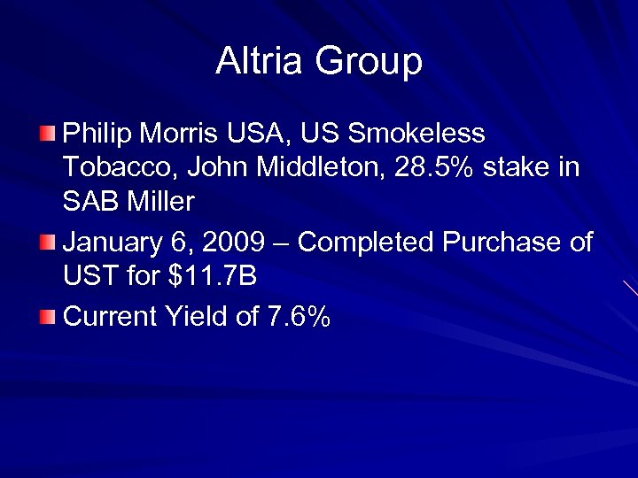 Altria Group Philip Morris USA, US Smokeless Tobacco, John Middleton, 28. 5% stake in