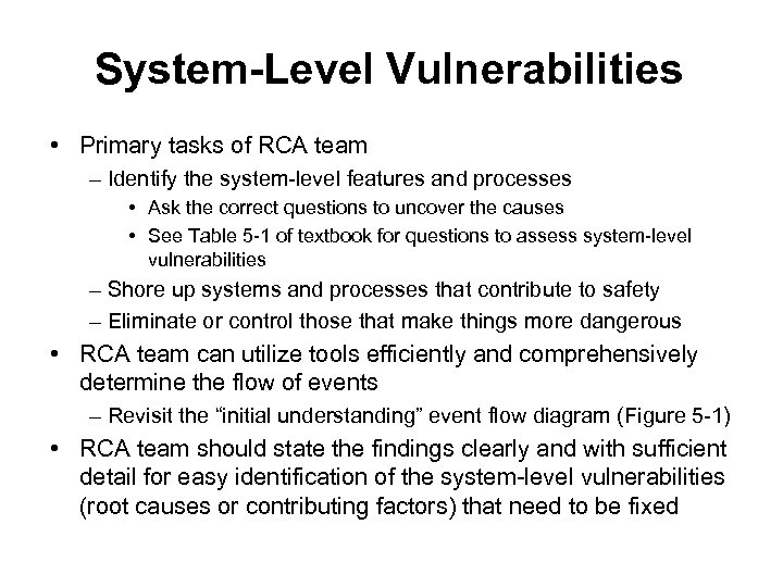 System-Level Vulnerabilities • Primary tasks of RCA team – Identify the system-level features and