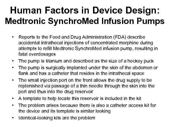 Human Factors in Device Design: Medtronic Synchro. Med Infusion Pumps • Reports to the