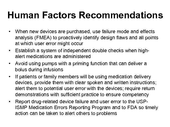 Human Factors Recommendations • When new devices are purchased, use failure mode and effects