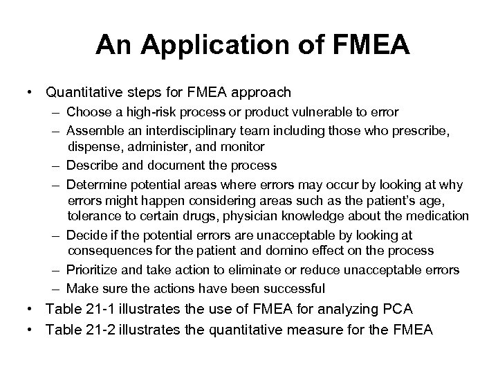 An Application of FMEA • Quantitative steps for FMEA approach – Choose a high-risk